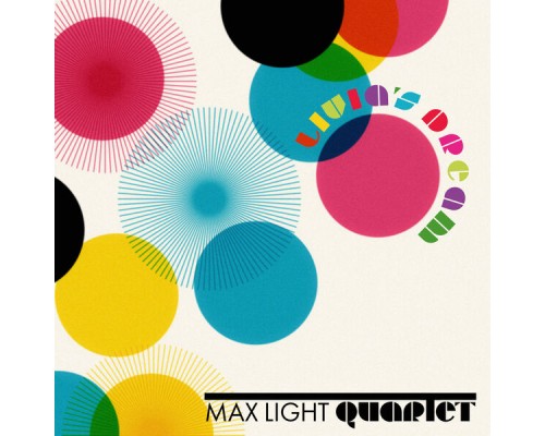 Max Light Quartet - Livia's Dream