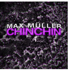 Max Muller - Chinchin - EP