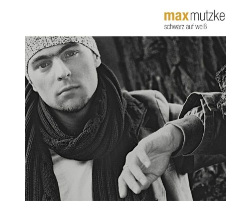 Max Mutzke - Schwarz Auf Weiß