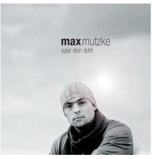 Max Mutzke - Spür Dein Licht