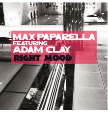 Max Paparella - Right Mood