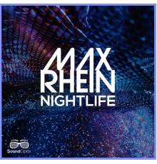 Max Rhein - Nightlife