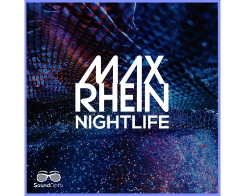 Max Rhein - Nightlife