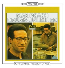 Max Roach - Drums Unlimited  (Mono)