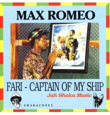 Max Romeo - Fari - Captain of My Ship