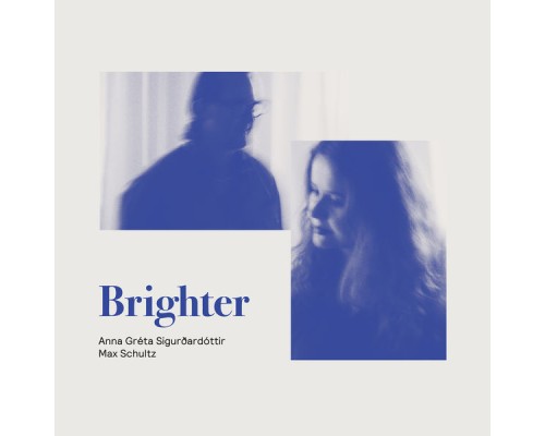 Max Schultz & Anna Gréta - Brighter