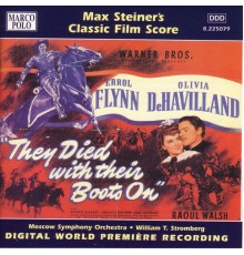 Max Steiner - STEINER: They Died with Their Boots On