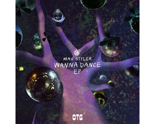 Max Styler - Wanna Dance EP