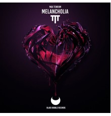 Max TenRom - Melancholia (Extended Mix)