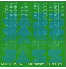 Max Theissen - Uniformity with Relapse
