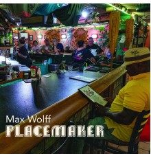 Max Wolff - Placemaker