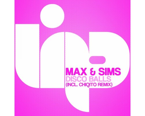 Max & Sims - Disco Balls