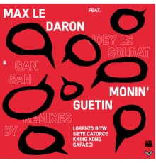 Max le daron - Monin'Guetin