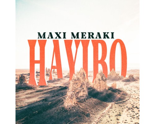 Maxi Meraki - Hayibo