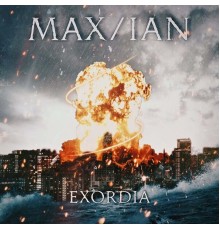 Maxian - Exordia