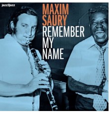 Maxim Saury - Remember My Name