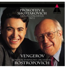Maxim Vengerov, Mstislav Rostropovich, London Symphony Orchestra - Prokofiev : Violin Concerto No.1 - Shostakovich : Violin Concerto No.1