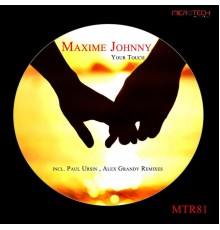 Maxime Johnny - Your Touch