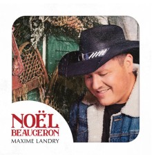 Maxime Landry - Noël beauceron