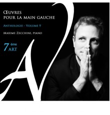 Maxime Zecchini - Œuvres pour la main gauche - Anthologie, Vol. 9 - 7ème Art