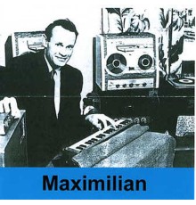 Maximilian - Maximilian