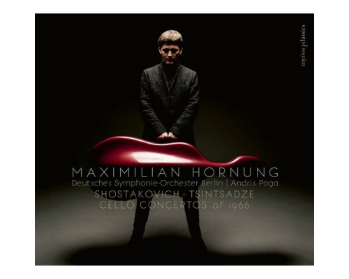Maximilian Hornung, Deutsches Symphonie-Orchester Berlin, Andris Poga - Cello Concertos of 1966 Maximilian Hornung, Deutsches Symphonie-Orchester Berlin, Andris Poga - Cello Concertos of 1966