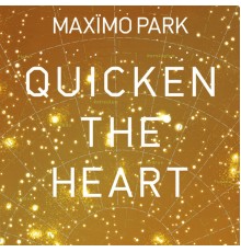 Maximo Park - Quicken The Heart