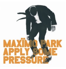 Maximo Park - Apply Some Pressure