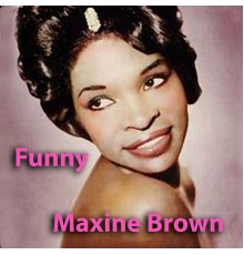 Maxine Brown - Funny