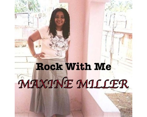 Maxine Miller - Rock with Me