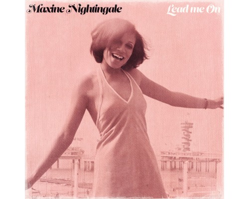 Maxine Nightingale - Lead Me On