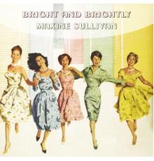 Maxine Sullivan - Bright And Brightly