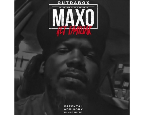 Maxo - Get Familiar