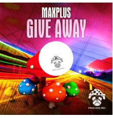 Maxplus - Give Away