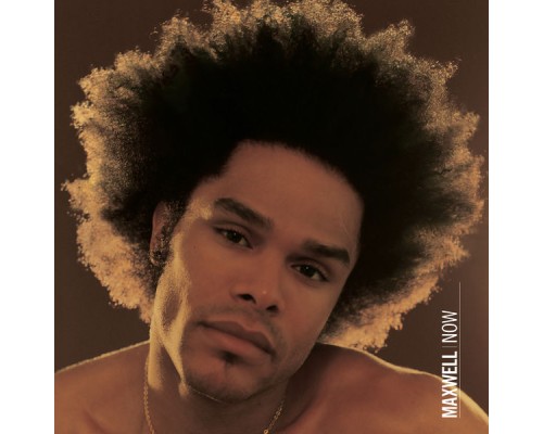 Maxwell - Now (Remastered 2021)