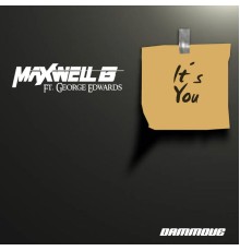 Maxwell B - It's You