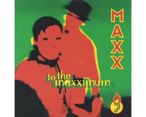 Maxx - To The Maxximum