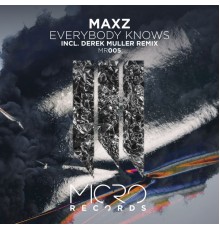 Maxz - Everybody Knows