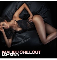 May Nero - Malibu Chillout