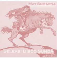 May Sumarna - Seleksi Disco Sunda