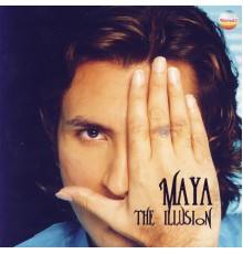 Maya - The Illusion