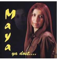 Maya - Ya Dost