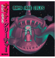 Maya Jane Coles - Night Creature