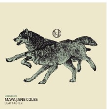 Maya Jane Coles - Beat Faster