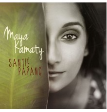 Maya Kamaty - Santié Papang