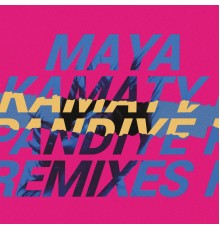 Maya Kamaty - Pandiyé (Remixes)