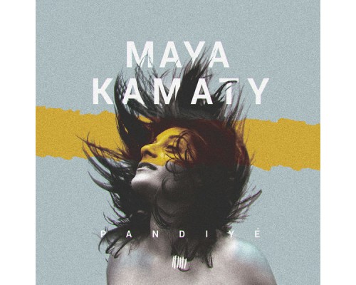 Maya Kamaty - Pandiyé