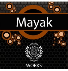 Mayak - Mayak Works