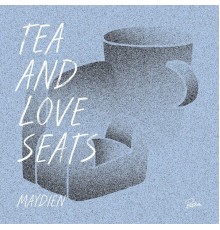 Maydien - Tea and Loveseats