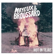 Mayeux & Broussard - Hot in Tejas